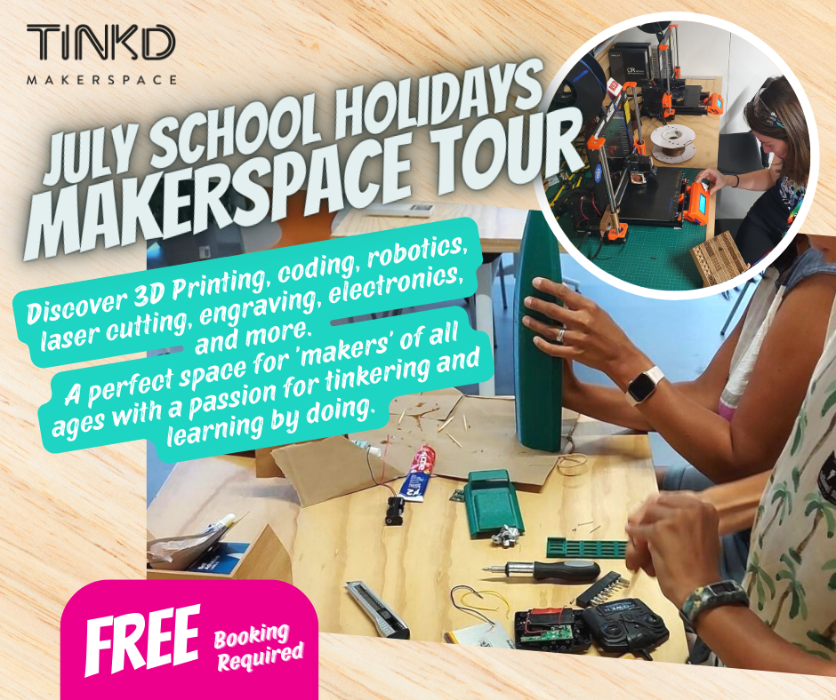 NOW FULL – Come for a free tour of Tinkd Makerspace during the July school holidays in Tauranga